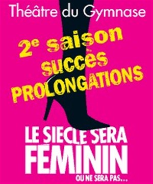 Affiche de Le siècle sera féminin ou ne sera pas...