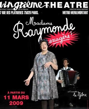 Affiche de Madame Raymonde exagère | 2009