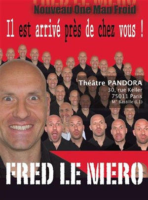 Affiche de Fred Le Mero dans Il est arrivé près de chez vous