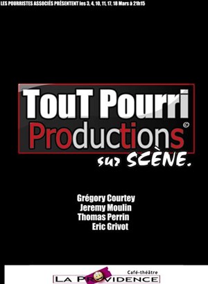 Affiche de Tout Pourri Productions sur scène