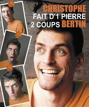 Affiche de Christophe fait d'1 Pierre 2 Coups Bertin