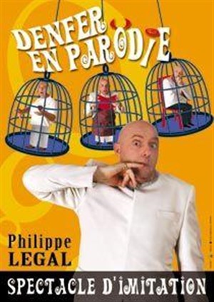 Affiche de Philippe Legal dans Denfer en Parodie