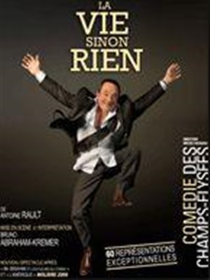 Affiche de La Vie Sinon Rien | Comédie des Champs Elysées