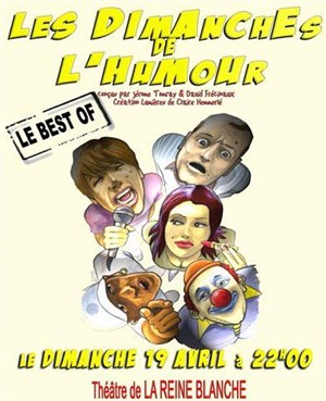 Affiche de Les Dimanches de l'humour Best of à La Reine Blanche