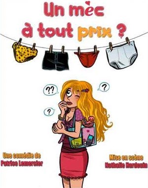Affiche de Un mec à tout prix ? | Avignon