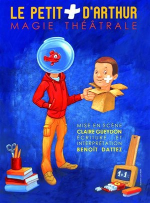 Affiche de Le petit plus d'Arthur | Comedie de la Passerelle