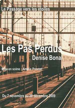 Affiche de Les pas perdus | Théâtre le passage vers les étoiles