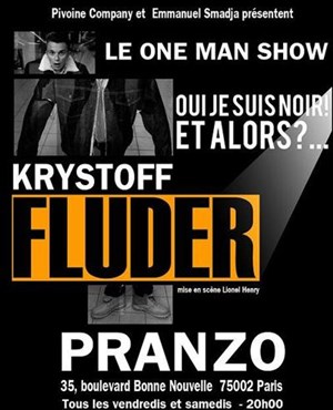 Affiche de Krystoff Fluder dans Oui je suis noir ! Et alors ?...