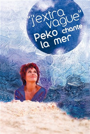 Affiche de Peko chante la mer dans J'extravague