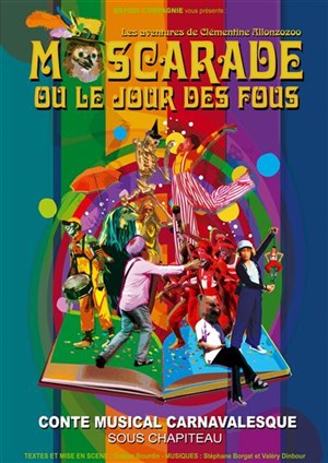 Affiche de Mascarade - ou le jour des fous | Chapiteau BAFODI Compagnie