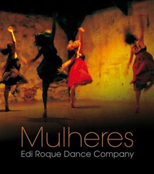 Affiche de Mulheres | Edi Roque dance Company