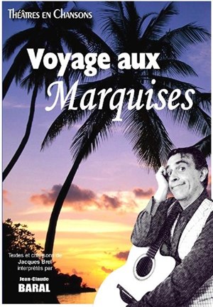 Affiche de Voyage aux marquises | Jean Claude Barral chante Brel
