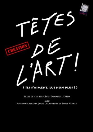 Affiche de Têtes de l'art ! (ils s'aiment lui non plus !) | Bouffon Théâtre