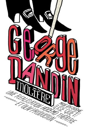 Affiche de George Dandin | Theatre du soleil