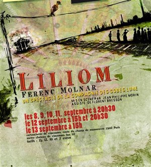 Affiche de Liliom, ou la vie et la mort d'un vaurien | Théâtre du Soleil