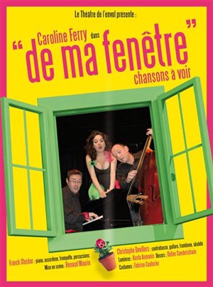 Affiche de Caroline Ferry dans  De ma fenêtre