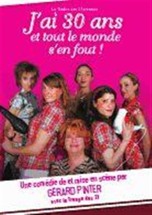 Affiche de J'ai 30 ans et tout le monde s'en fout !