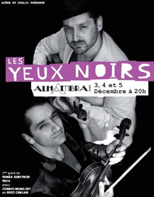 Affiche de Les Yeux Noirs | l'Alhambra