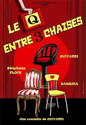 Affiche de le Q entre 3 chaises | Théatre les 3 Act