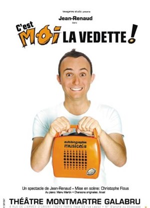 Affiche de Jean-Renaud dans C'est moi la vedette !