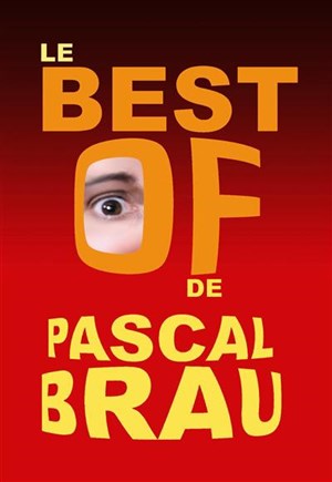 Affiche de  Pascal Brau dans Le best of de Pascal Brau