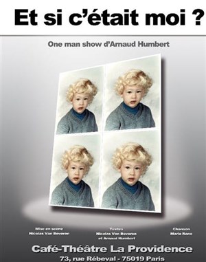 Affiche de Arnaud Humbert dans Et si c'était moi ?