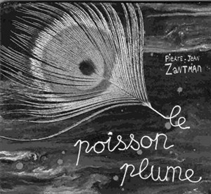 Affiche de Pierre-jean zantman : le poisson plume | MJC Jacques Tati