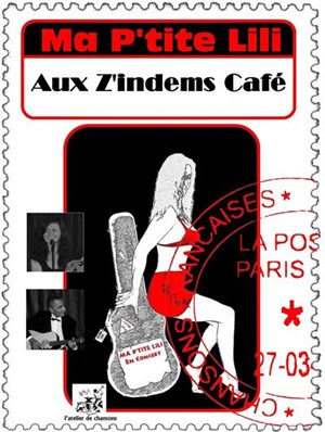Affiche de Les Z'idems café accueillent Ma P'tite Lili