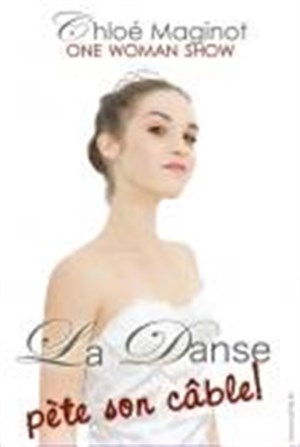 Affiche de Chloé Maginot dans La danse pète son cable
