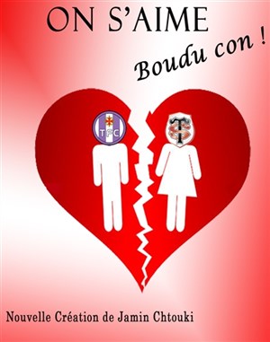 Affiche de On s'aime, Boudu con !