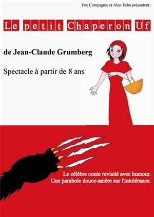 Affiche de Le petit chaperon Uf | Théâtre des deux rêves