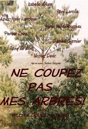 Affiche de Ne coupez pas mes arbres !