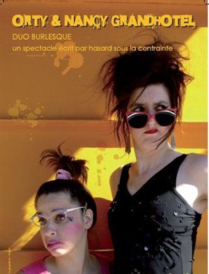 Affiche de Orty et Nancy Grandhotel | Les combustibles