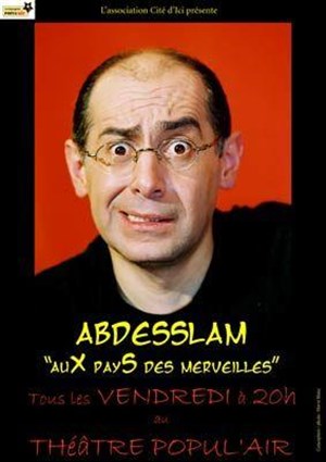 Affiche de Abdesslam dans Abdesslam aux pays des merveilles | Théâtre Popul'air du Reinitas