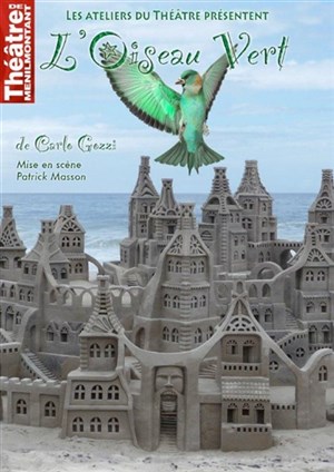 Affiche de L'oiseau Vert | Théâtre de Ménilmontant