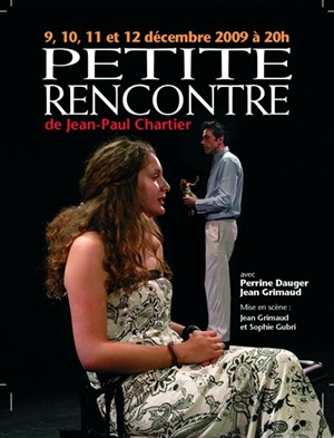 Affiche de Petite rencontre | Théâtre La Jonquière