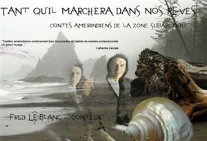 Affiche de Tant qu'il marchera dans nos rêves : mythes amérindiens de la zone subarctique
