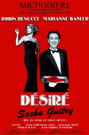 Affiche de Désiré | avec Marianne Basler et Robin Renucci