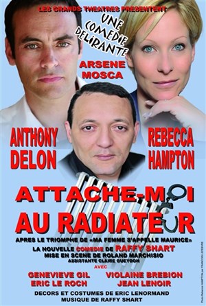 Affiche de Attache moi au radiateur | Avec Anthony Delon