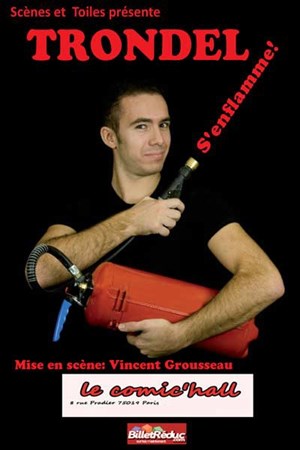 Affiche de Trondel... s'enflamme !!!