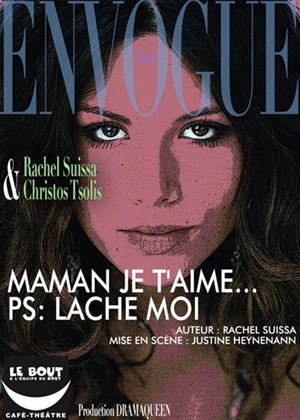 Affiche de Rachel Suissa dans Maman je t'aime... PS : Lâche moi !