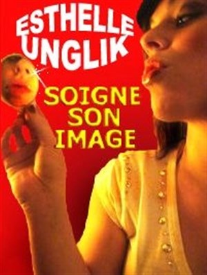 Affiche de Esthelle Unglik dans Esthelle Unglik soigne son image