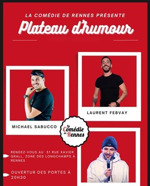 Affiche de Plateau d'humour avec Laurent Febvay, Michael Sabucco et Tibo Rugi