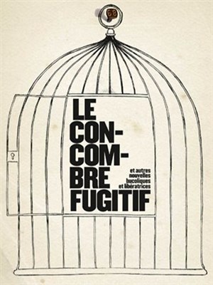 Affiche de Le concombre fugitif et autres nouvelles bucoliques et libératrices d'Octave Mirbeau