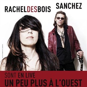 Affiche de Rachel des Bois & Sanchez en live...
