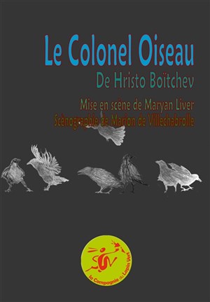 Affiche de Le colonel oiseau | Théâtre du Nord Ouest