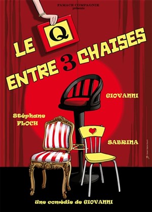 Affiche de Le Q entre 3 Chaises | Ampithéâtre du Collège Jean Moulin