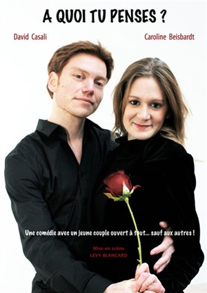 Affiche de David Casali et Caroline Beisbardt dans A quoi tu penses?