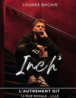 Affiche de Lounes Bachir dans Inch' | en rodage