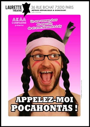 Affiche de Alexandre Laly dans Appelez-moi Pocahontas !